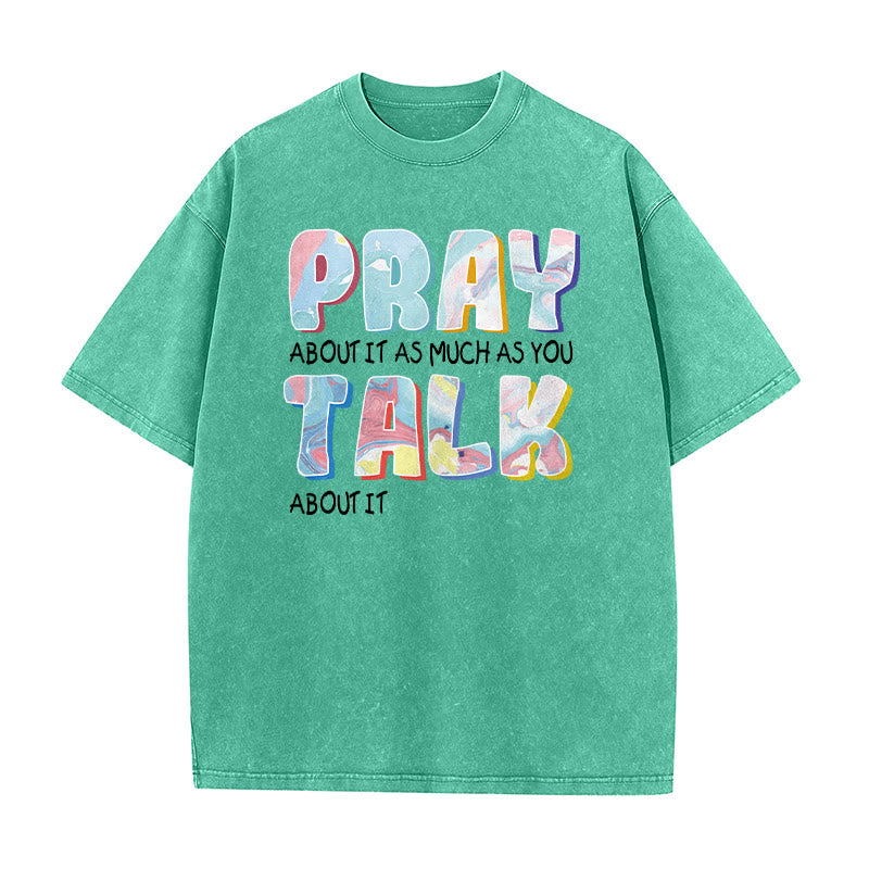 Christianartworkshop Pray About It As Much As You Talk About It Unisex Washed T-Shirt - Green - 5XL - image 3