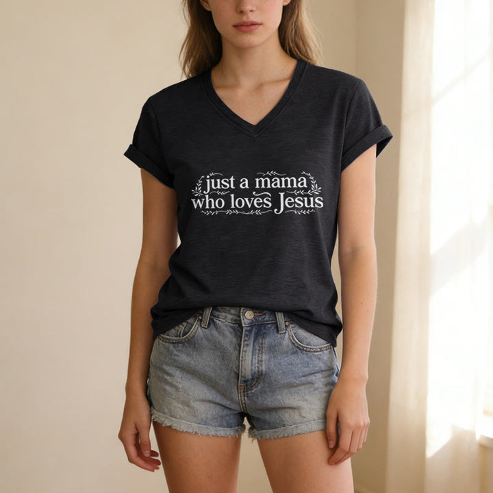 Christianartworkshop Just A Mama Who Loves Jesus Casual V-neck T-shirt - image 13