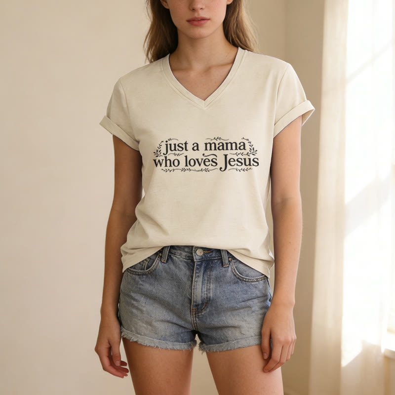 Christianartworkshop Just A Mama Who Loves Jesus Casual V-neck T-shirt - image 7