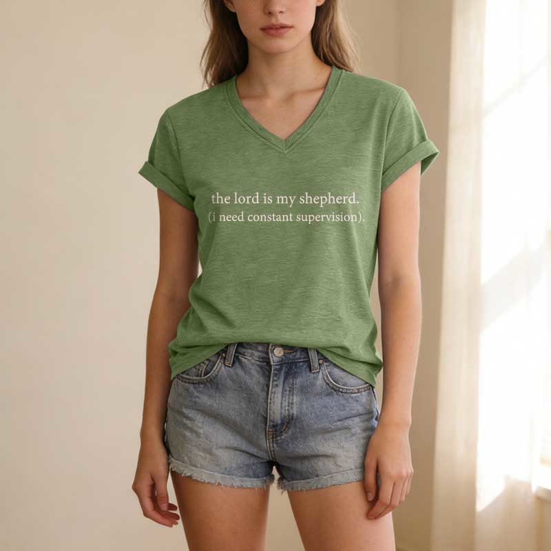 Christianartworkshop The Lord Is My Shepherd I Need Constant Supervision Casual V-neck T-shirt - image 3