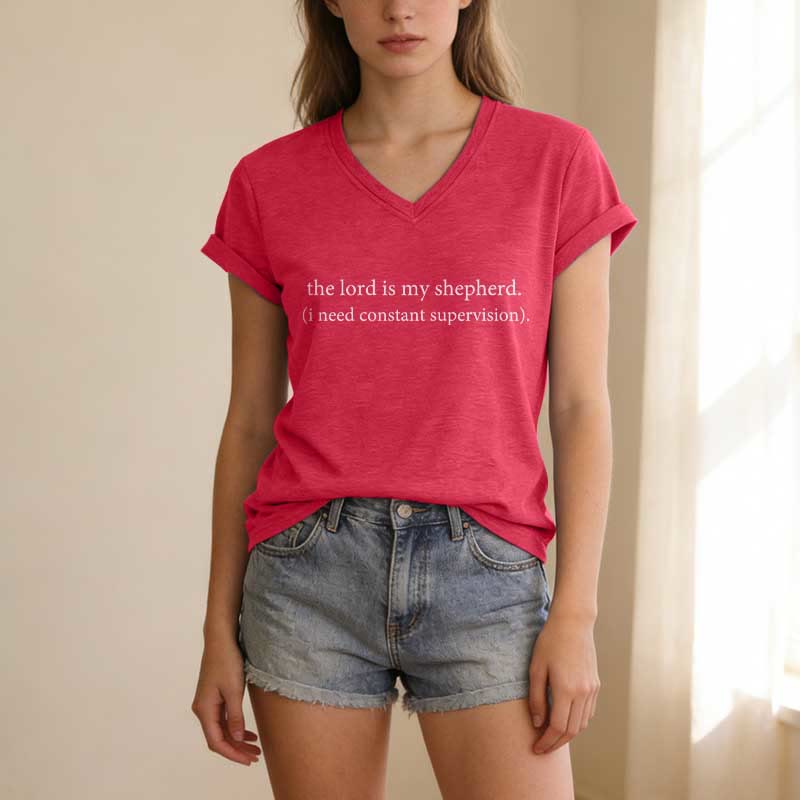 Christianartworkshop The Lord Is My Shepherd I Need Constant Supervision Casual V-neck T-shirt - image 23