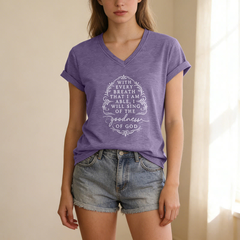 Christianartworkshop With Every Breath I Will Sing of the Goodness of God Inspirational Floral Casual V-neck T-shirt - image 1