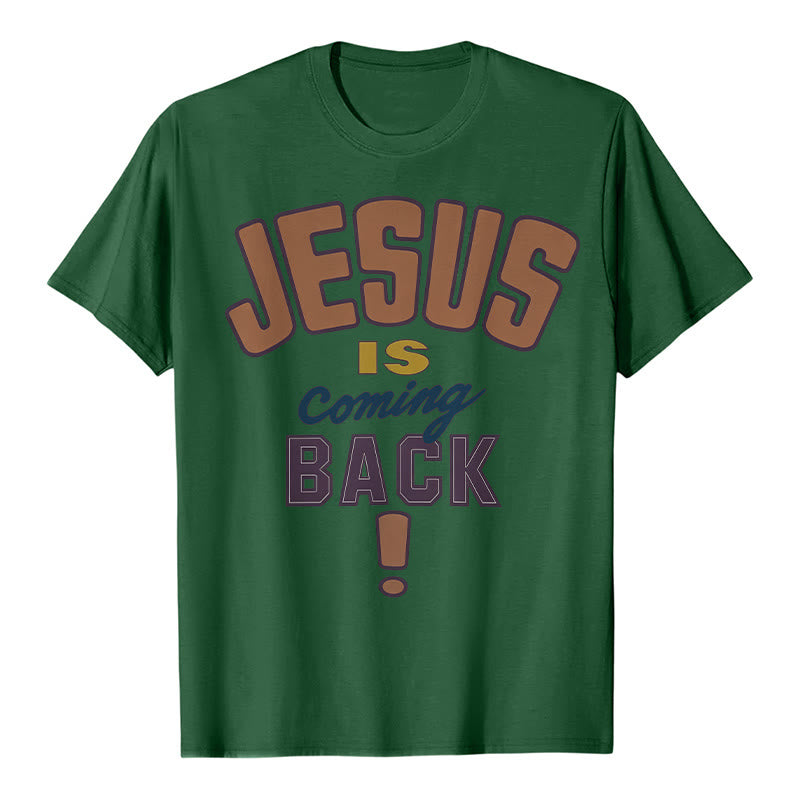 Christianartworkshop Jesus is Coming Back Bold Statement T-Shirt - Dark Green - 2XL - image 14