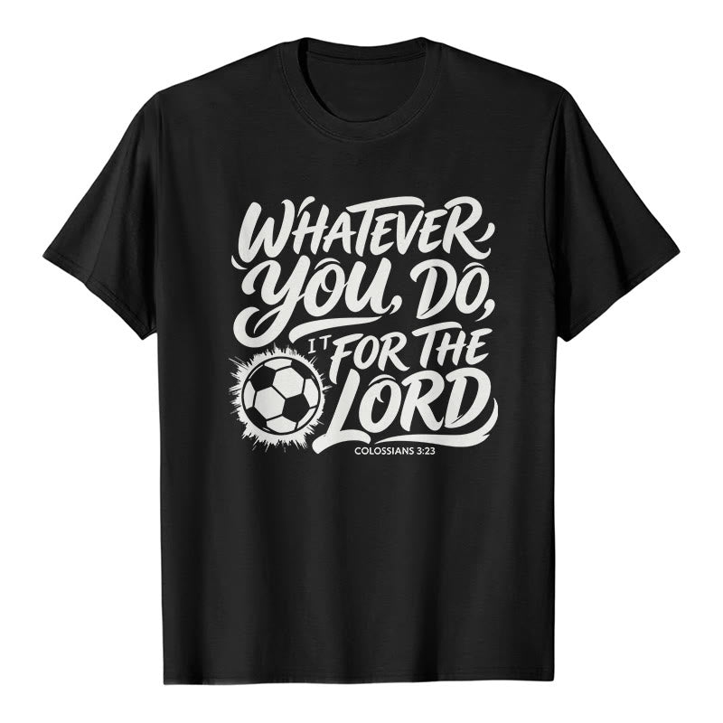 Christianartworkshop Whatever You Do, Do It For The Lord Soccer Verse Premium T-Shirt - Black - 2XL - image 8