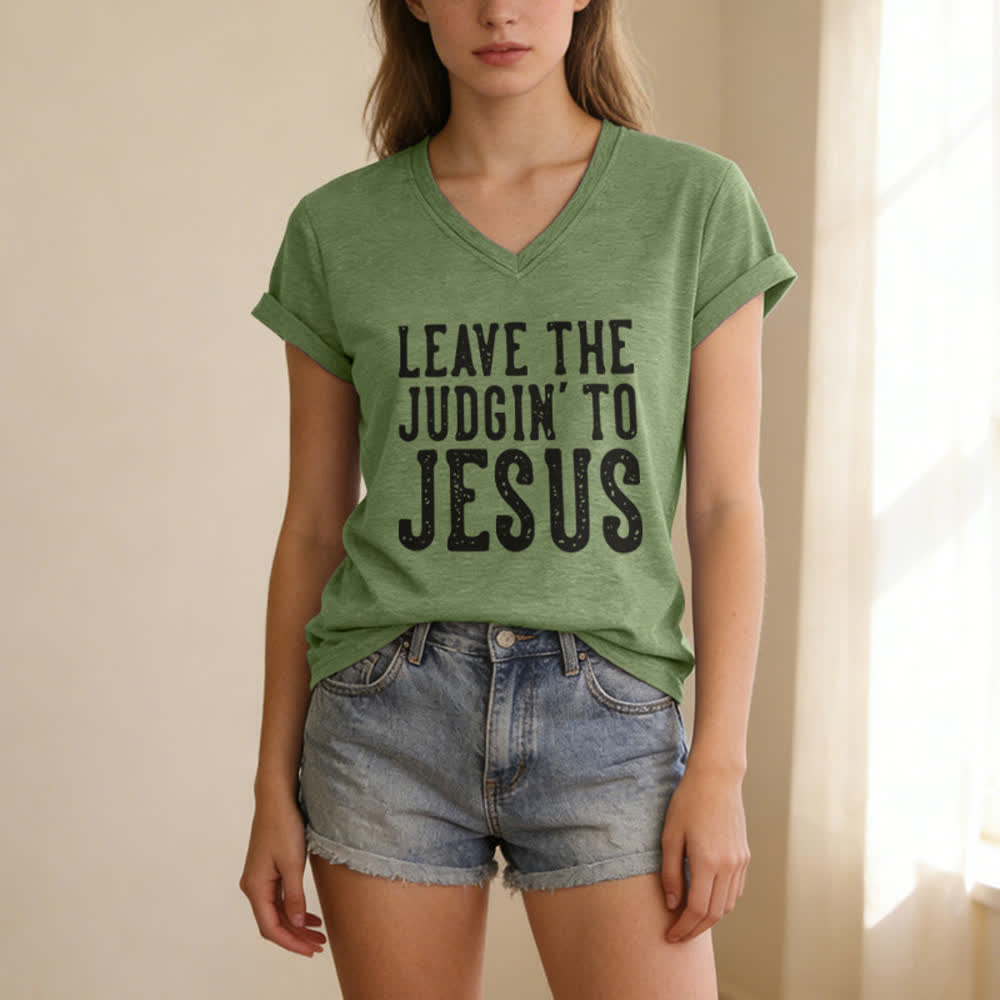Christianartworkshop Leave The Judgin To Jesus Print V-Neck T-shirt - image 13