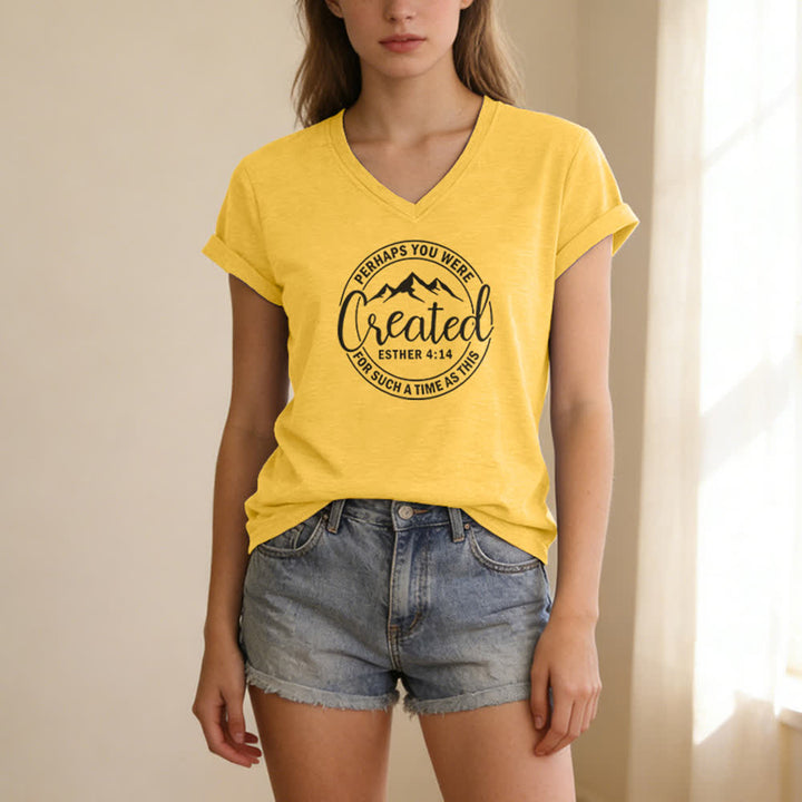 Christianartworkshop Women's Perhaps You Were Created Print V-Neck T-shirt - image 11
