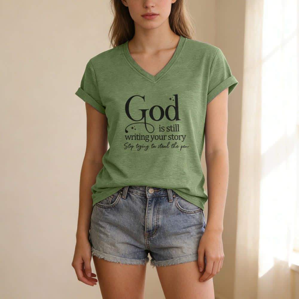 Christianartworkshop Women's God Is Still Writing Your Story Print V-Neck T-shirt - image 13