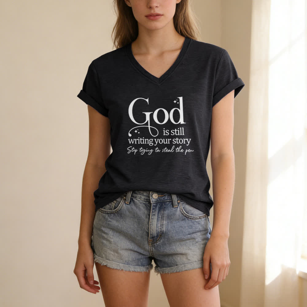 Christianartworkshop Women's God Is Still Writing Your Story Print V-Neck T-shirt - image 3