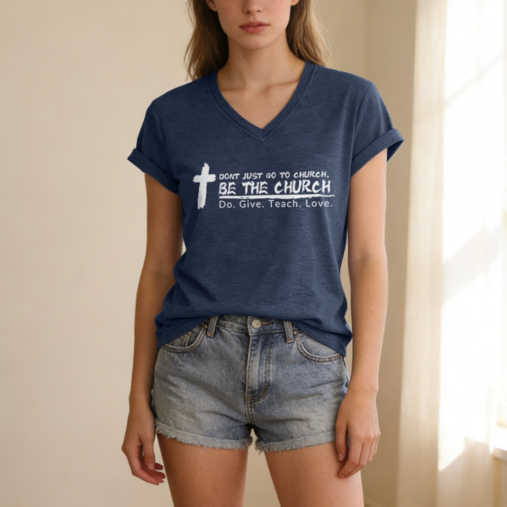 Christianartworkshop Women's Don't Just Go To Church Be The Church Casual V-Neck T-shirt - image 19