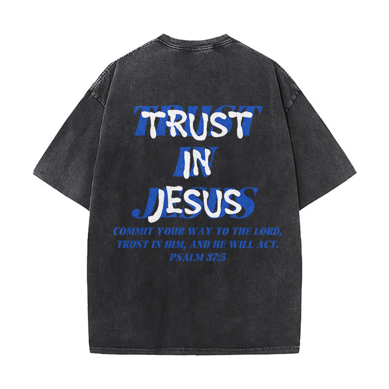 Christianartworkshop Trust In Jesus Psalm 37 5 Front And Back Print Washed Unisex T-Shirt - image 4