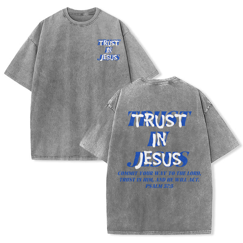Christianartworkshop Trust In Jesus Psalm 37 5 Front And Back Print Washed Unisex T-Shirt - Grey - 5XL - image 24