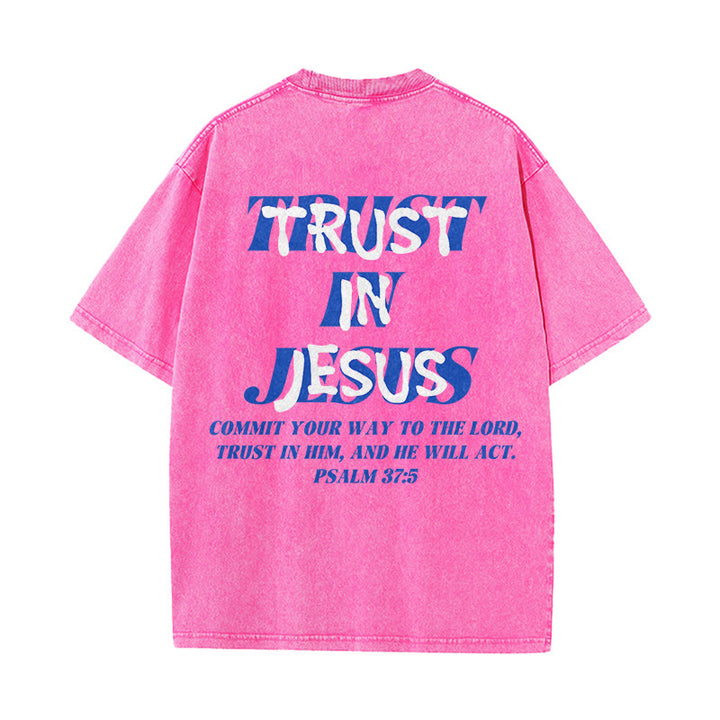Christianartworkshop Trust In Jesus Psalm 37 5 Front And Back Print Washed Unisex T-Shirt - image 16