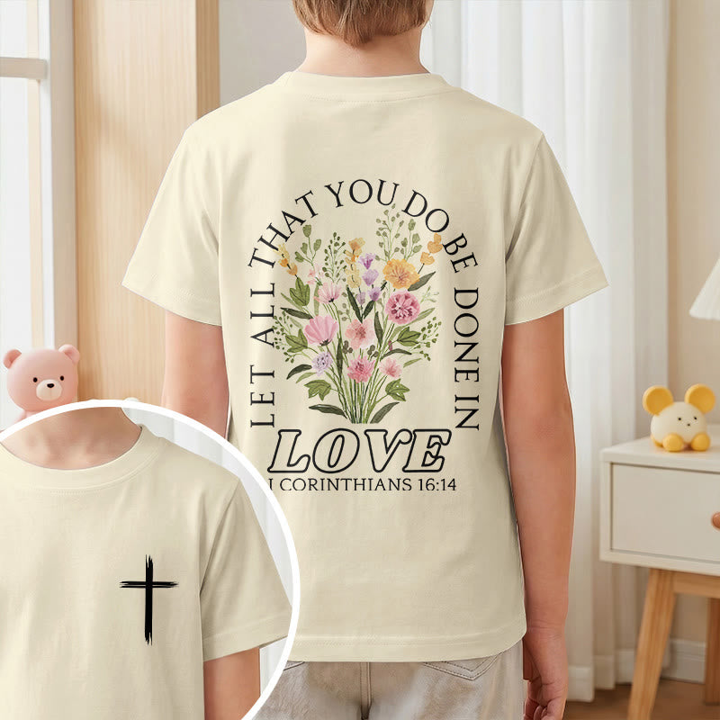 Christianartworkshop Classic "Let All You Do Be Done In Love" Floral Frame Faith Kids Short Sleeve T-Shirt - image 10