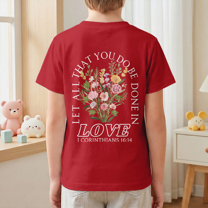 Christianartworkshop Classic "Let All You Do Be Done In Love" Floral Frame Faith Kids Short Sleeve T-Shirt - image 61