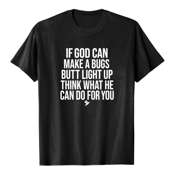 Christianartworkshop If God Can Make A Bugs Butt Light Up Funny Faith Quote Premium Short Sleeve T-Shirt - Black - 2XL - image 0