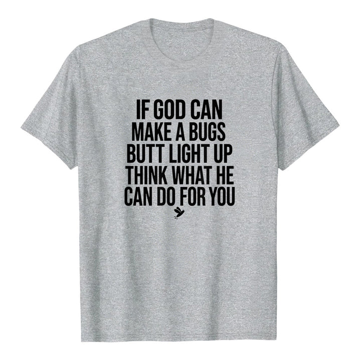 Christianartworkshop If God Can Make A Bugs Butt Light Up Funny Faith Quote Premium Short Sleeve T-Shirt - Grey - 2XL - image 2