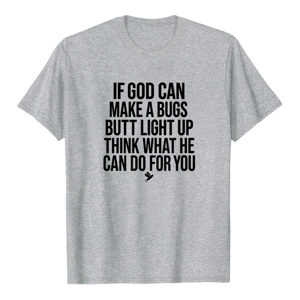 Christianartworkshop "If God Can Make A Bugs Butt Light Up" Funny Faith Quote Premium Short Sleeve T-Shirt - Grey - 2XL - image 2
