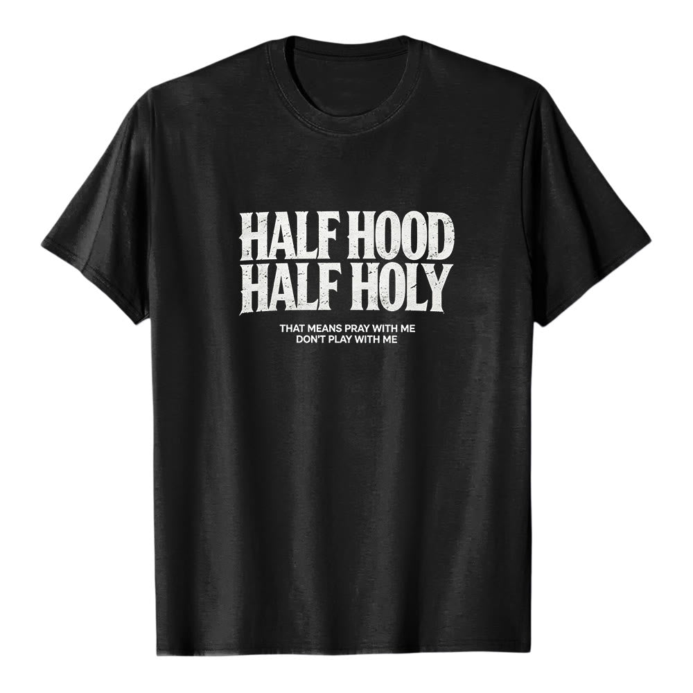 Christianartworkshop "Half Hood Half Holy" Bold Gothic Text Premium Short Sleeve T-Shirt - Black - 2XL - image 2