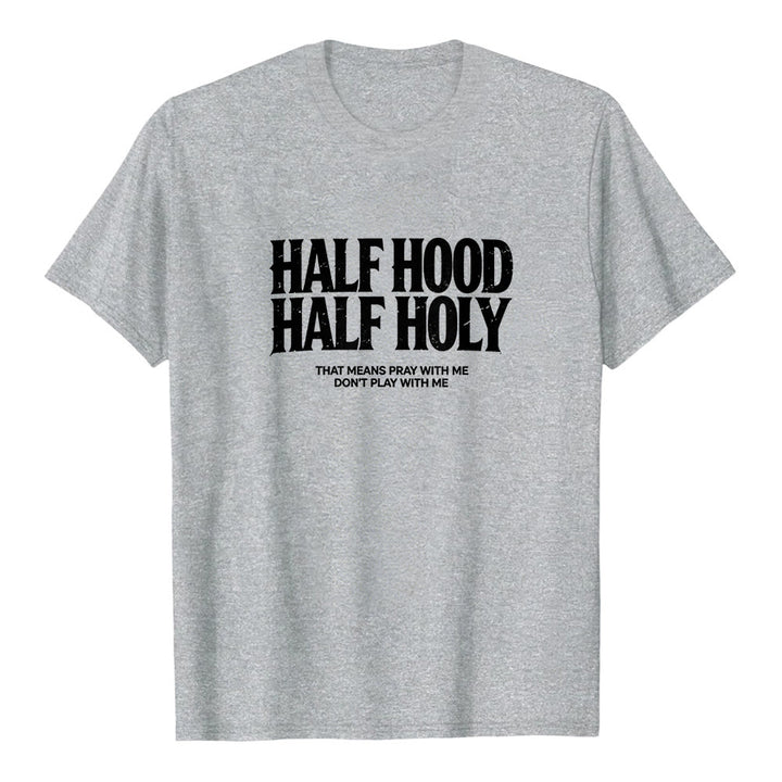 Christianartworkshop "Half Hood Half Holy" Bold Gothic Text Premium Short Sleeve T-Shirt - Grey - 2XL - image 1