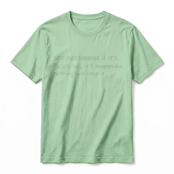 Christianartworkshop Stop Overthinking God's Will Quote Premium Short Sleeve T-Shirt - image 20