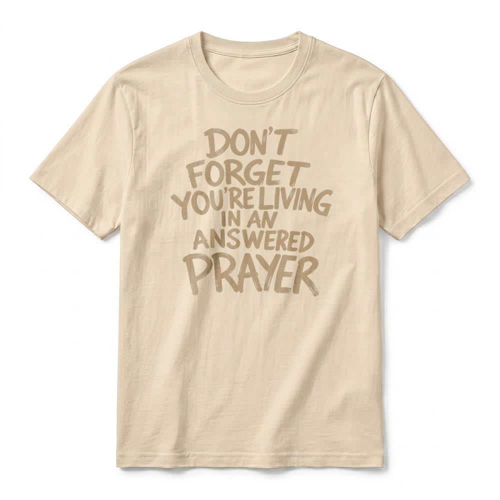 Christianartworkshop "Don't Forget You're Living In An Answered Prayer" Premium Short Sleeve T-Shirt - image 14