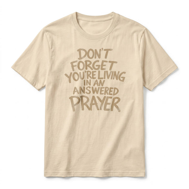 Christianartworkshop "Don't Forget You're Living In An Answered Prayer" Premium Short Sleeve T-Shirt - image 14