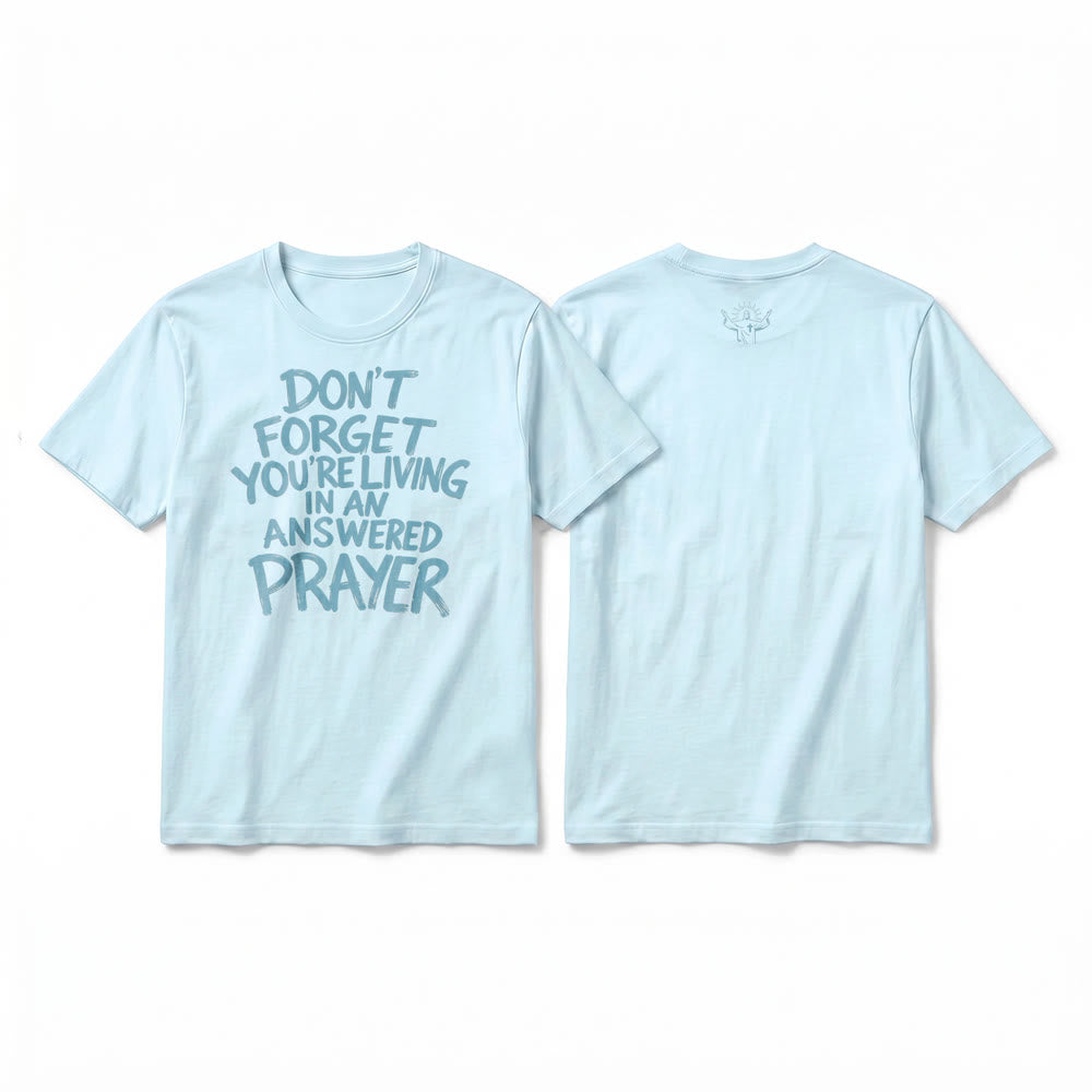 Christianartworkshop "Don't Forget You're Living In An Answered Prayer" Premium Short Sleeve T-Shirt - Blue - 2XL - image 16