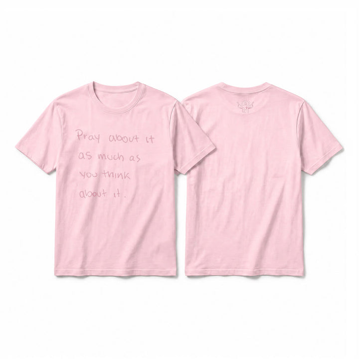 Christianartworkshop "Pray about it as much as you think about it" Handwritten Faith Premium Short Sleeve T-Shirt - Pink - 2XL - image 25