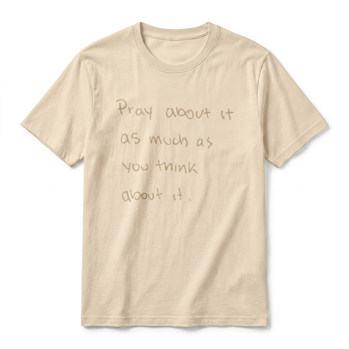 Christianartworkshop "Pray about it as much as you think about it" Handwritten Faith Premium Short Sleeve T-Shirt - image 14