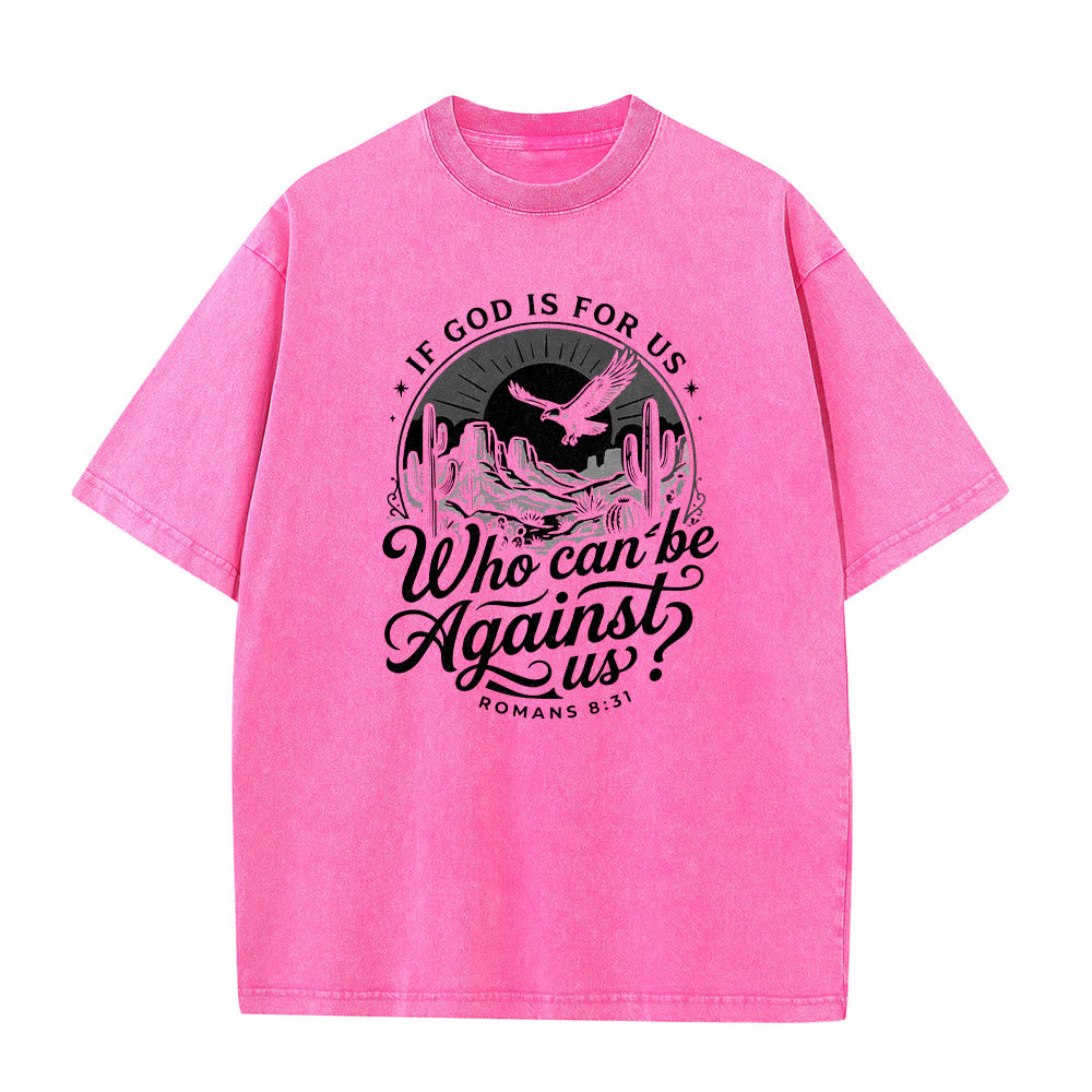 Christianartworkshop If God Is For Us Desert Eagle Cactus Romans 8:31 Western Faith Washed Unisex T-Shirt - image 20