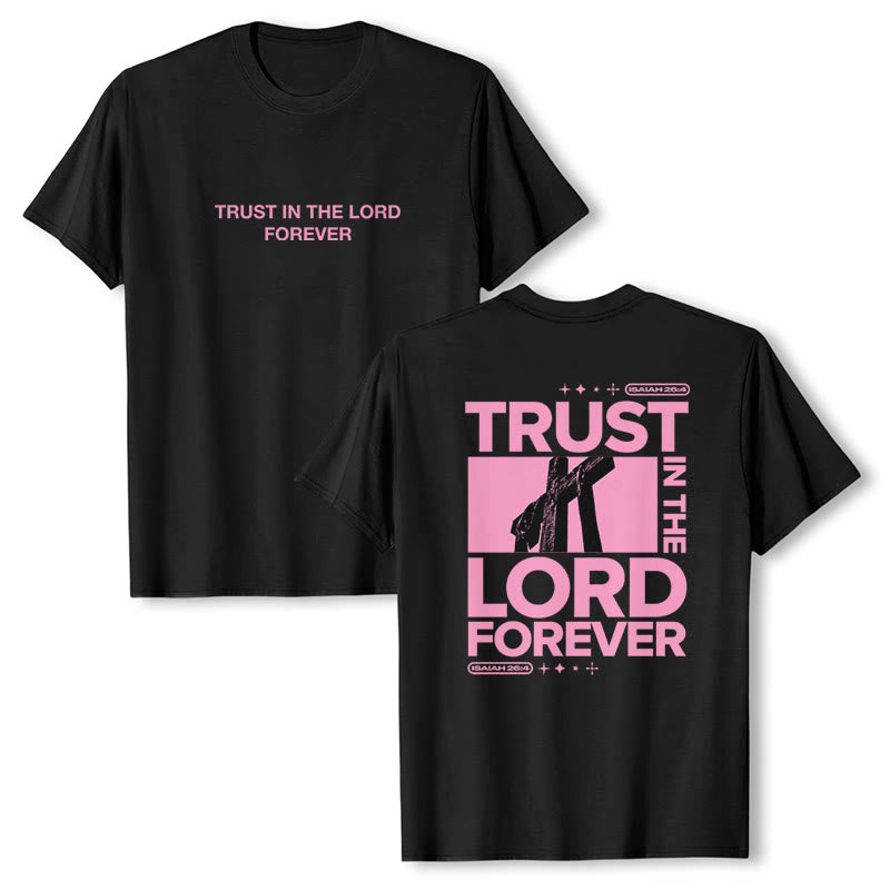 Christianartworkshop Trust In The Lord Forever T-Shirt - Black - 2XL - image 0