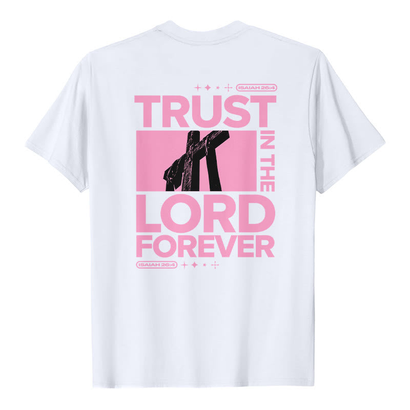 Christianartworkshop Trust In The Lord Forever T-Shirt - image 5
