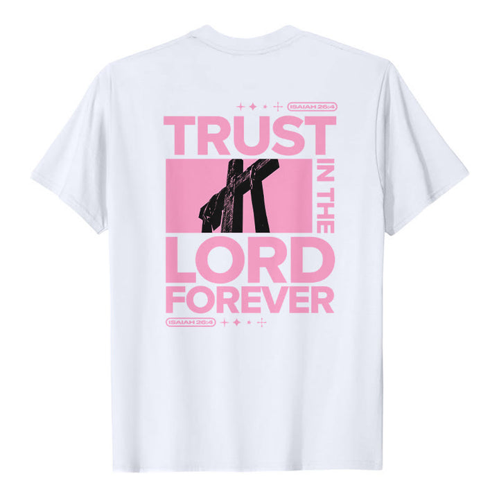 Christianartworkshop Trust In The Lord Forever T-Shirt - image 5