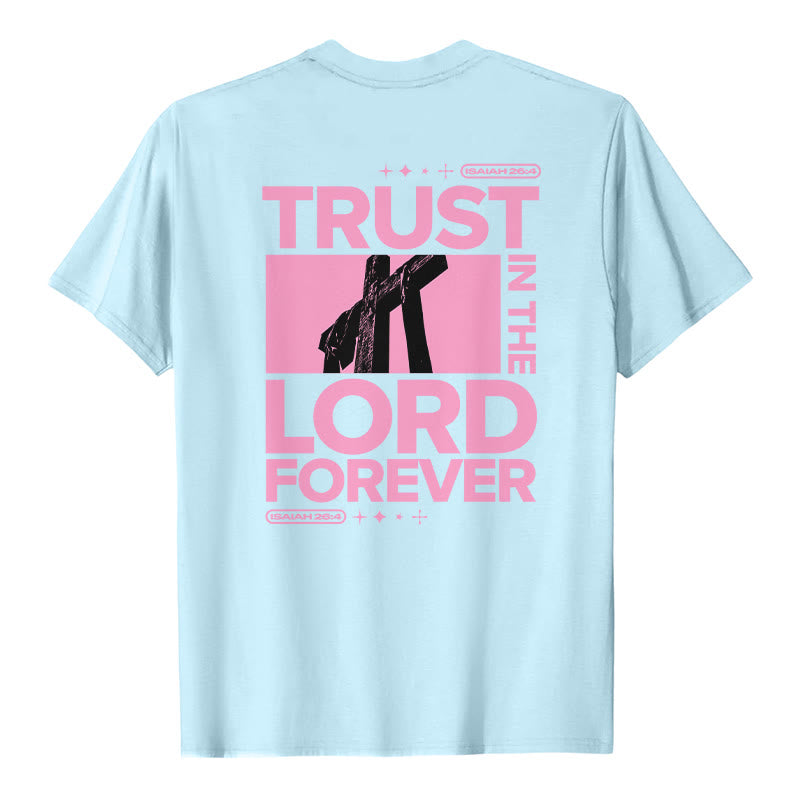 Christianartworkshop Trust In The Lord Forever T-Shirt - image 11