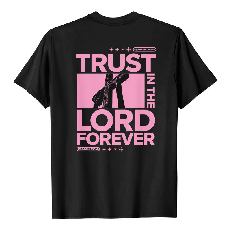 Christianartworkshop Trust In The Lord Forever T-Shirt - image 2