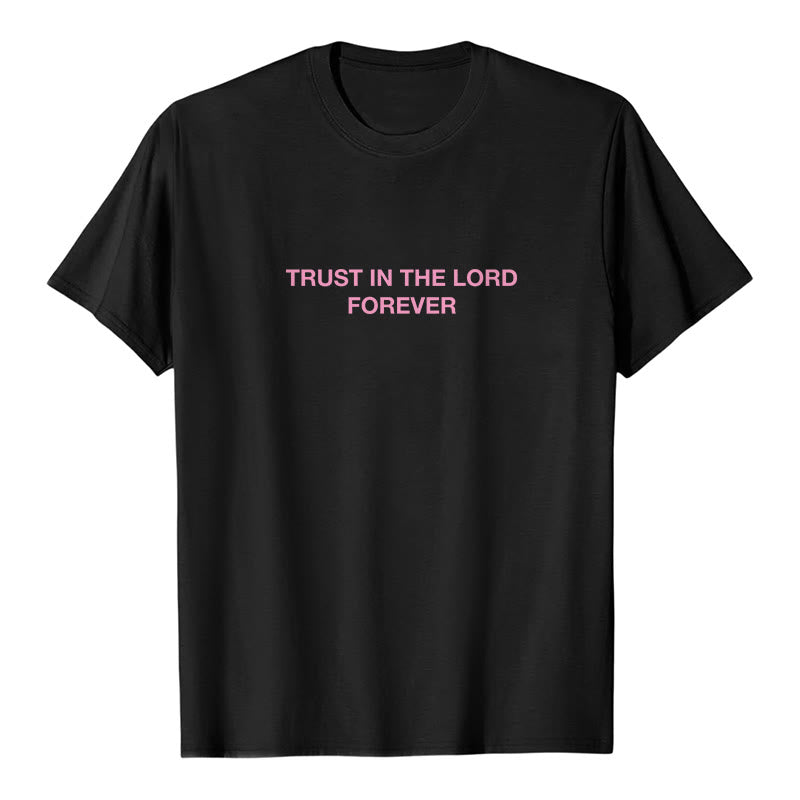 Christianartworkshop Trust In The Lord Forever T-Shirt - image 1