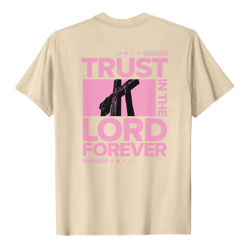 Christianartworkshop Trust In The Lord Forever T-Shirt - image 7