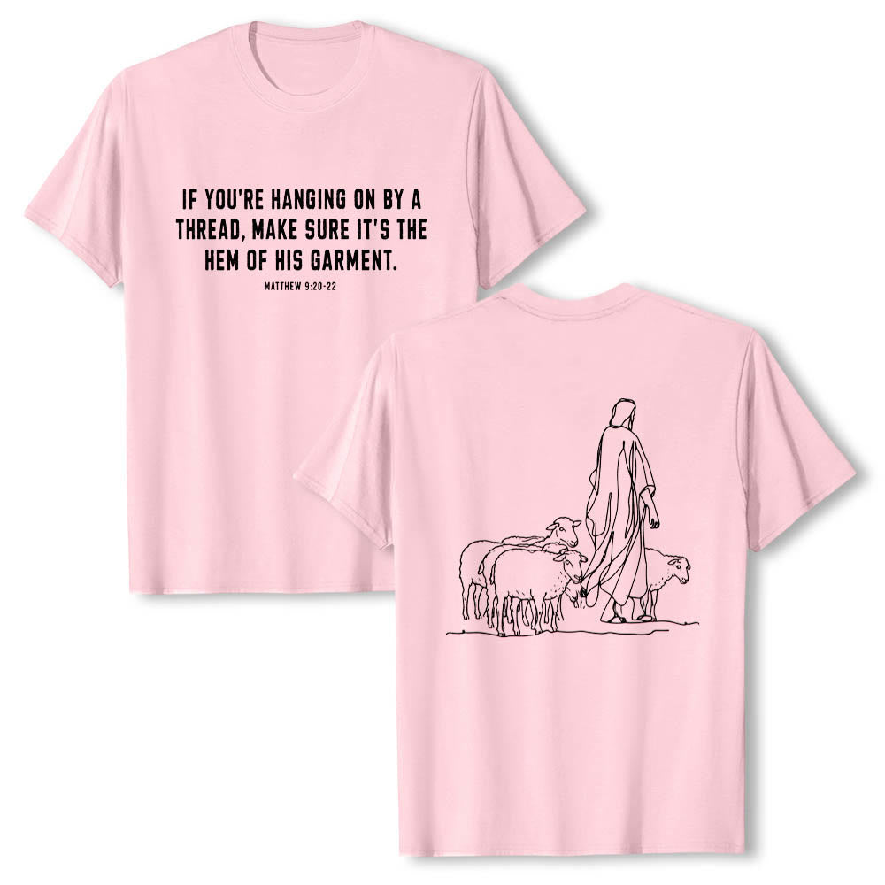 Christianartworkshop If You're Hanging On By A Thread Matthew 9:22 Front Shepherd & Sheep Drawing Back Premium Short Sleeve T-Shirt - Pink - 2XL - image 24