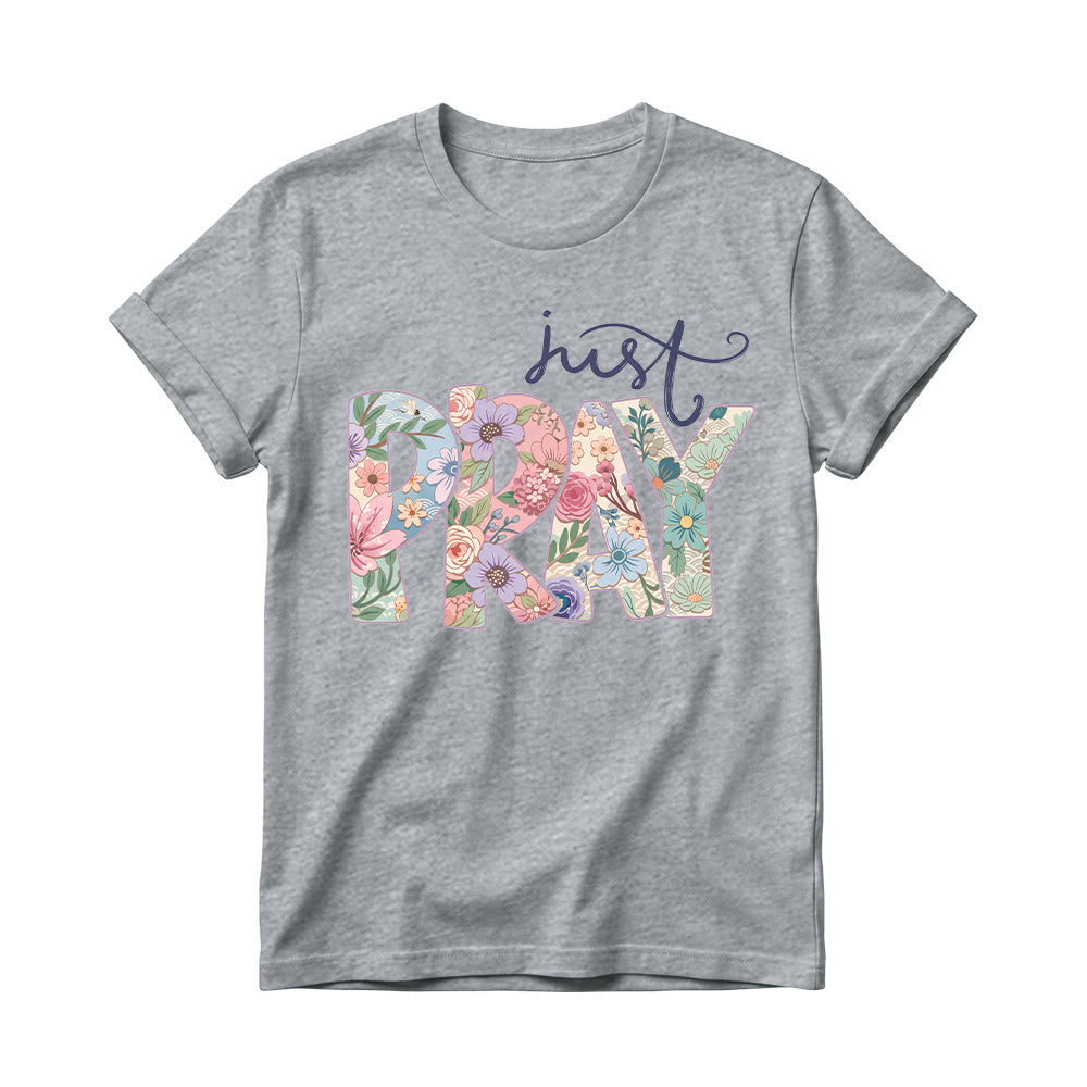 Christianartworkshop Floral Fill Pray Letter Top Cursive Just Women’s Crewnecks T-shirt - Grey - 4XL - image 10