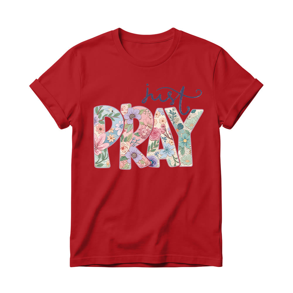 Christianartworkshop Floral Fill Pray Letter Top Cursive Just Women’s Crewnecks T-shirt - Red - 4XL - image 14