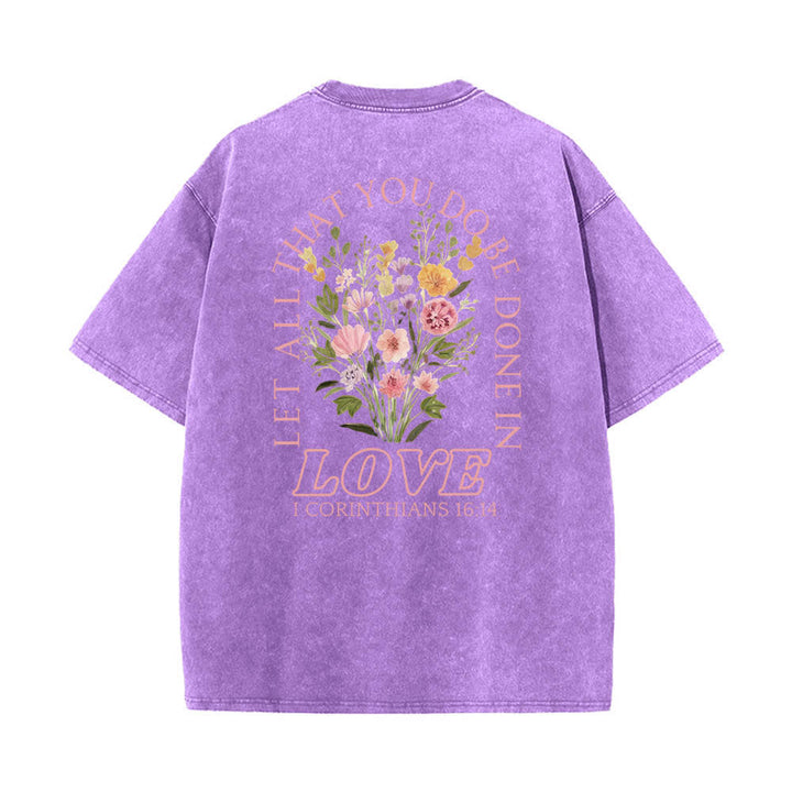 Christianartworkshop Dual-Side Let All That You Do Be Done In Love Floral Cross Letter Print Washed T-shirt - image 10