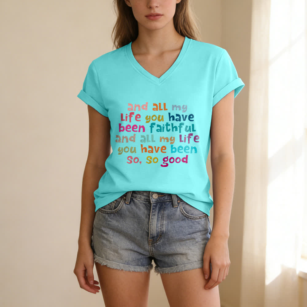 Christianartworkshop And All My Life You Have Been Faithful Colorful Letter Print Casual V-neck T-shirt - image 21