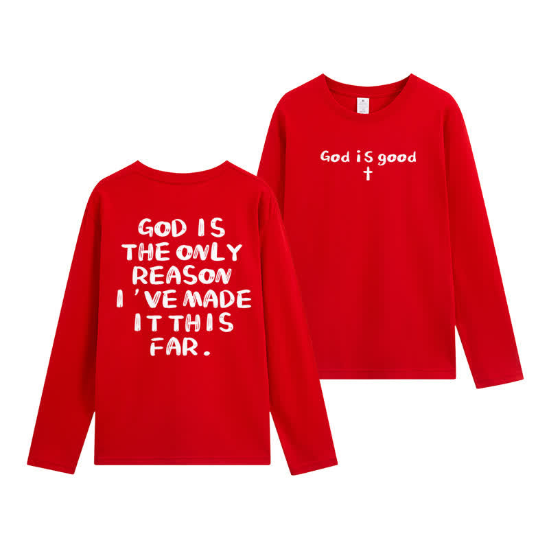 Christianartworkshop God Is The Only Reason Statement White Long-Sleeve T-Shirt - image 30
